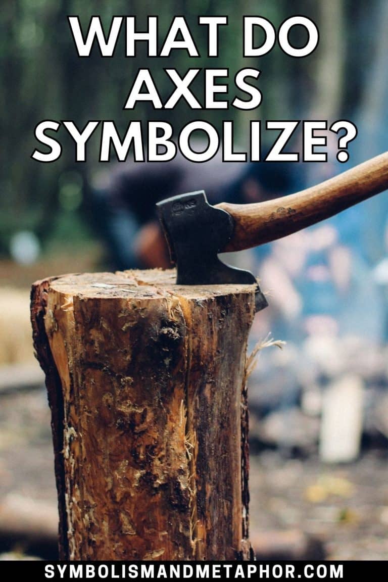 What do Axes Symbolize? (9 Meanings)