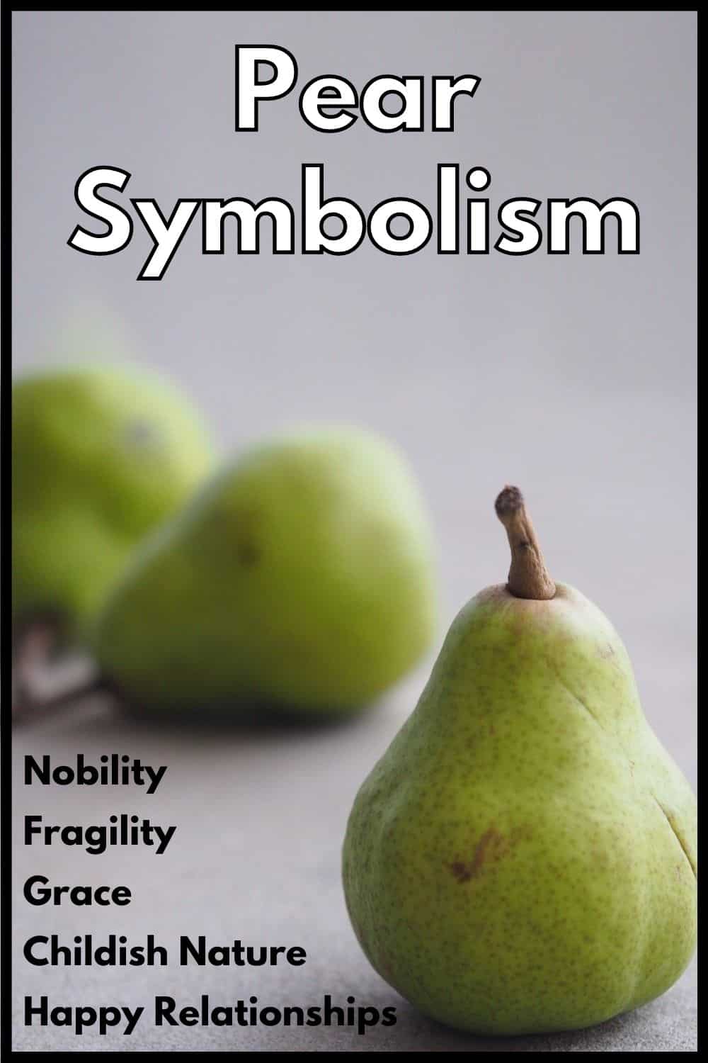 Pear Fruit Meaning and Symbolism (Fragility and Success)